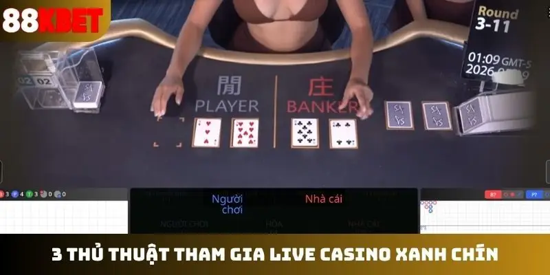 3 thủ thuật tham gia live casino xanh chín