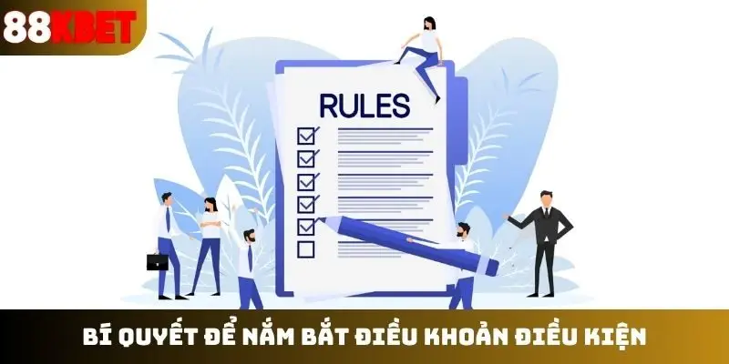 Bí quyết để nắm bắt điều khoản điều kiện
