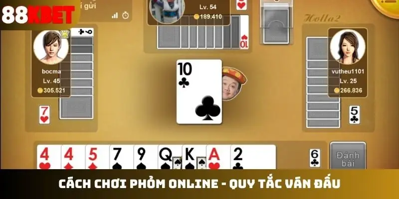 Cách chơi phỏm online - Quy tắc ván đấu