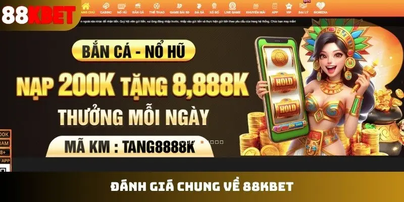 Đánh giá chung về 88KBET