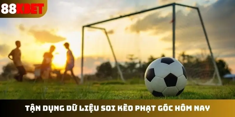 Tận dụng dữ liệu soi kèo phạt góc hôm nay